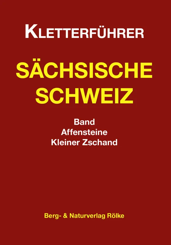 Kletterführer Affensteine, Zschand vom Rölke Verlag Kletterführer Affensteine, Zschand vom Rölke Verlag