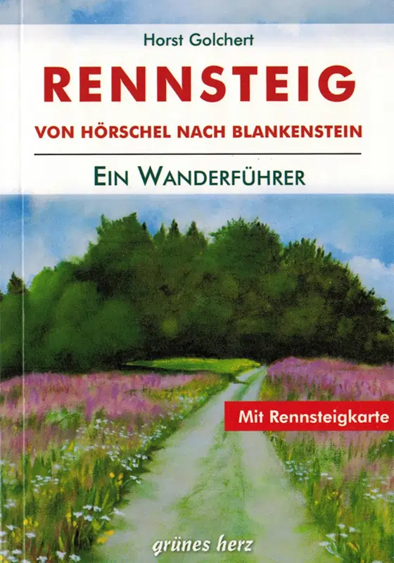 Wanderführer Rennsteig im Thüringer Wald Wanderführer Rennsteig im Thüringer Wald