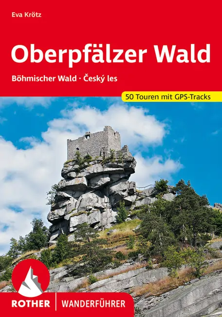 Wanderführer Oberpfälzer Wald Wanderführer Oberpfälzer Wald