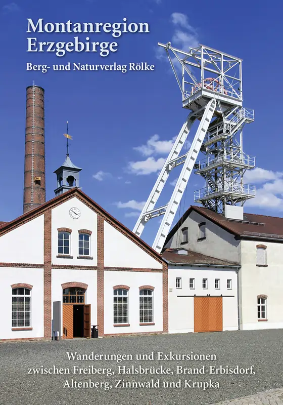 Montanregion Erzgebirge vom Rölke Verlag Montanregion Erzgebirge vom Rölke Verlag