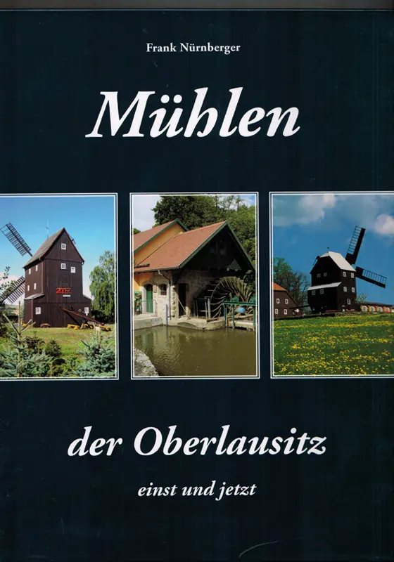 Mühlen in der Oberlausitz Mühlen in der Oberlausitz