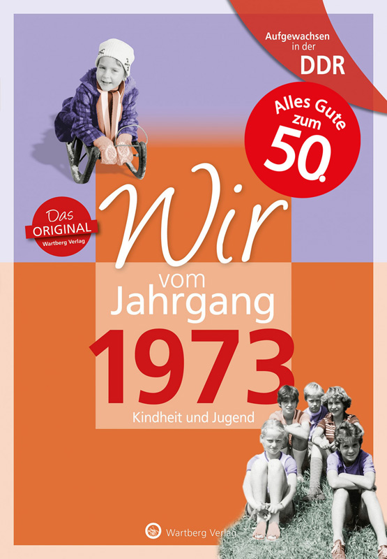 Aufgewachsen in der DDR - vom Jahrgang 1973 - Wartberg Verlag